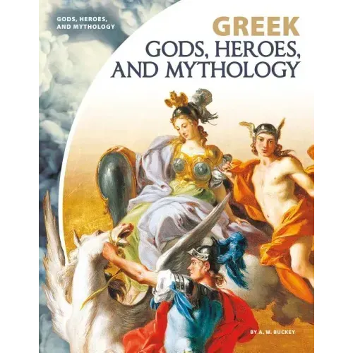 Greek Gods, Heroes, and Mythology