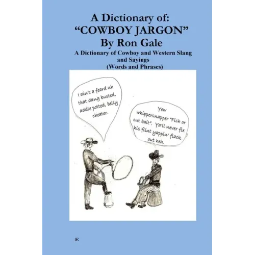 A Dictionary of Cowboy and Western Slang