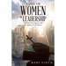 A Guide for Women in Leadership: Fulfilling God's Agenda While Navigating the Workplace