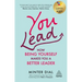 You Lead: How Being Yourself Makes You a Better Leader