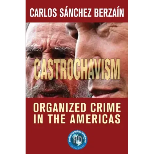 Castrochavism: Organized crime in the Americas
