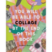 You Will Be Able to Collage by the End of This Book