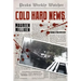 Cold Hard News