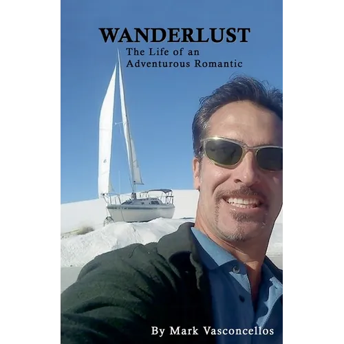 Wanderlust (The Life of an Adventurous Romantic)