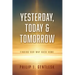 Yesterday, Today & Tomorrow: Finding Our Way Back Home