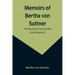 Memoirs of Bertha von Suttner: The Records of an Eventful Life (Volume II)