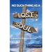 No Such Thing as a Lost Soul