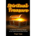 Spiritual Treasure: 44 True Stories of the Supernatural Grace of God