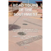 Road Tours Of The Southwest, Book 9: National Parks & Monuments, State Parks, Tribal Park & Archeological Ruins