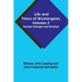 Life and Times of Washington, Volume 2: Revised, Enlarged, and Enriched
