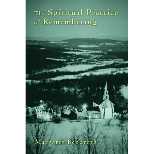 Spiritual Practice of Remembering