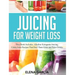Juicing for Weight Loss: This Book Includes: Alkaline Ketogenic Juicing, Celery Juice Recipes That Don't Taste Gross and Paleo Drinks