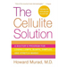 The Cellulite Solution: A Doctor's Program for Losing Lumps, Bumps, Dimples, and Stretch Marks