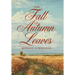 The Fall of Autumn Leaves