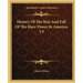 History Of The Rise And Fall Of The Slave Power In America V3