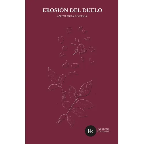 Erosión del duelo: Antología poética "Versos al amor"