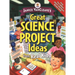 Janice Vancleave's Great Science Project Ideas from Real Kids