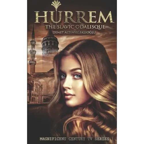Hurrem: The Slavic Odalisque