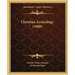 Christian Archeology (1888)