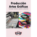 Producción artes gráficas: Tecnologías, manufactura, aplicación y evaluaciones