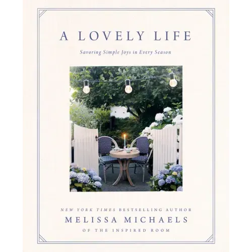 A Lovely Life: Savoring Simple Joys in Every Season