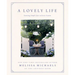 A Lovely Life: Savoring Simple Joys in Every Season