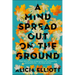 A Mind Spread Out on the Ground