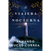 La Viajera Nocturna / The Night Travelers