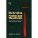 Medievalism, Politics and Mass Media: Appropriating the Middle Ages in the Twenty-First Century