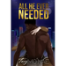 All He Ever Needed