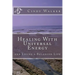 Healing With Universal Energy: and Living a Balanced Life