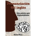 Pronunciación del inglés: Guía práctica para hispanohablantes