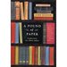 A Pound of Paper: Confessions of a Book Addict