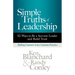 Simple Truths of Leadership: 52 Ways to Be a Servant Leader and Build Trust