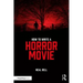 How To Write A Horror Movie