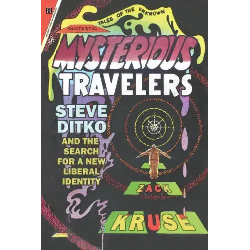 Mysterious Travelers: Steve Ditko and the Search for a New Liberal Identity
