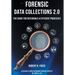 Forensic Data Collections 2.0: The Guide for Defensible & Efficient Processes