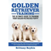 Golden Retriever Training - the Ultimate Guide to Training Your Golden Retriever Puppy: Includes Sit, Stay, Heel, Come, Crate, Leash, Socialization, P