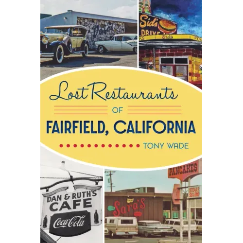 Lost Restaurants of Fairfield, California
