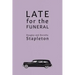 Late for the Funeral