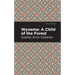 Wynema: A Child of the Forest