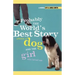 Probably the World's Best Story about a Dog and Th