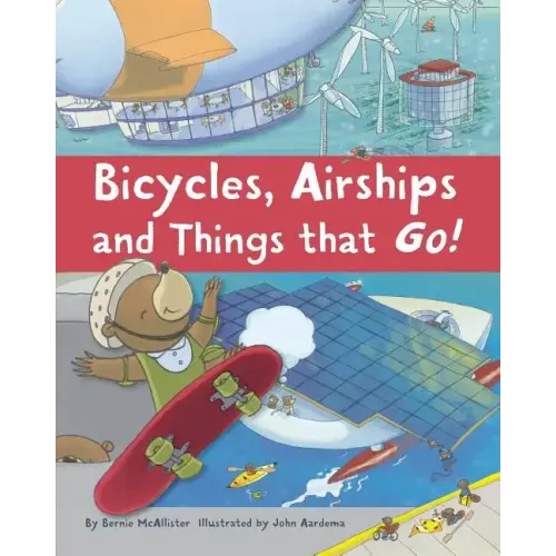 Bicycles, Airships, and Things That Go