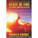 State of Fire: Life Lessons Learned on the Fireline