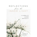 Reflections from the Inner Light: A Journal of Quaker Spirituality