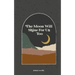 The moon will shine for us too
