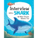 Interview with a Shark: And Other Ocean Giants Too