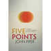 Five Points: Towards a Deeper Experience of God's Grace