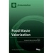 Food Waste Valorization