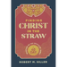 Finding Christ in the Straw: A Forty-Day Devotion on the Epistle of James